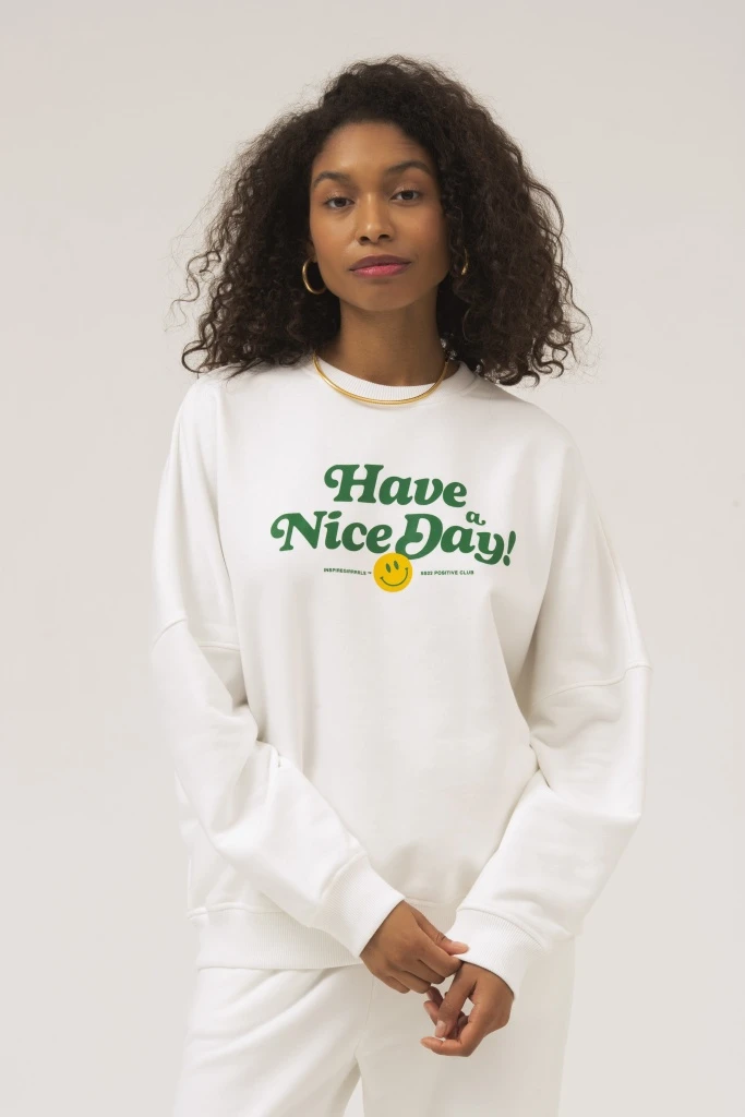 Have a deals nice sweatshirt